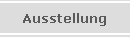 Ausstellung